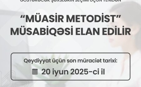 "Müasir metodist" müsabiqəsi yenidən elan olunur
