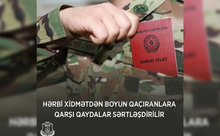 Dövlət Xidməti: Hərbi xidmətdən boyun qaçıranlara qarşı qaydalar sərtləşdirilir