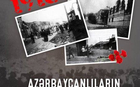 31 Mart – Azərbaycanlıların Soyqırımı Günü