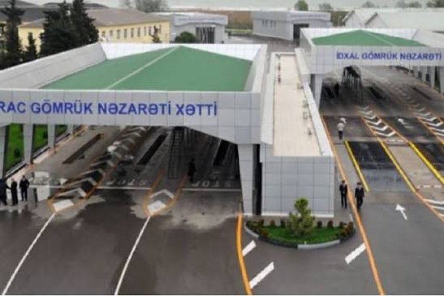Azərbaycanda gömrük sahəsində malların ikipilləli buraxılış mexanizmi tətbiq olunacaq
